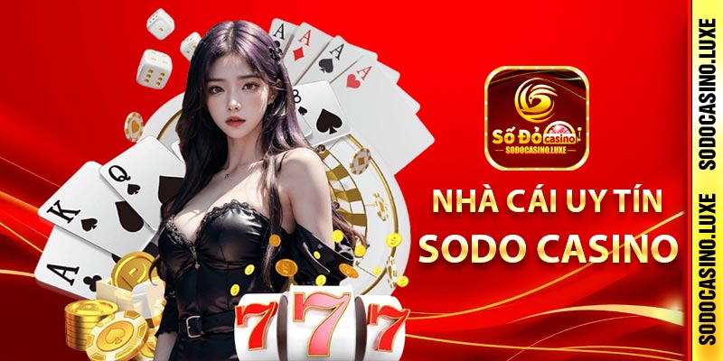 Nhà cái uy tín SODO Casino